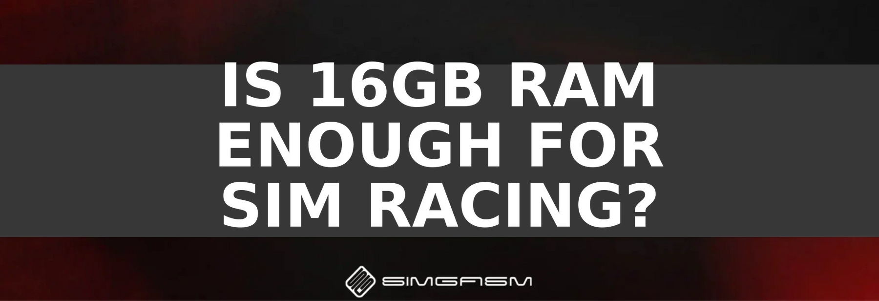 is-16gb-ram-enough-for-sim-racing