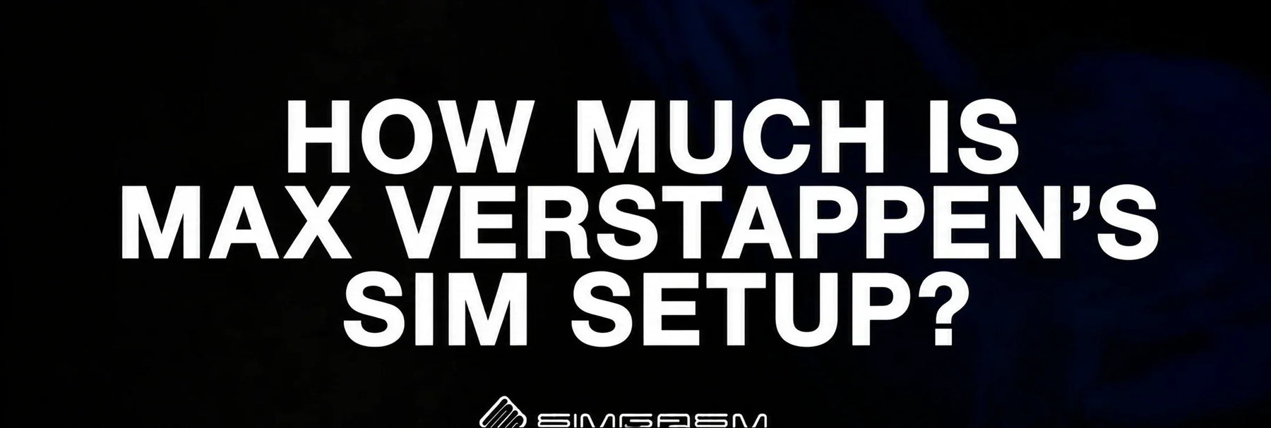 how-much-is-max-verstappens-sim-setup