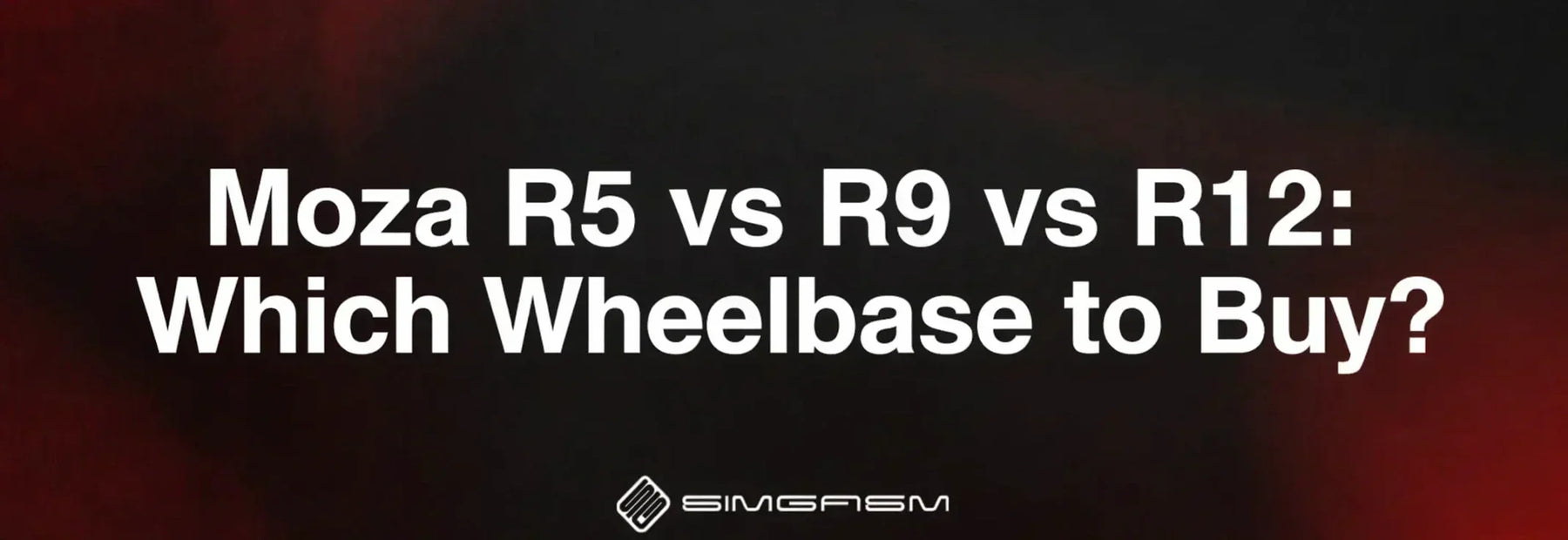 moza-r5-vs-r9-vs-r12-which-wheelbase-to-buy