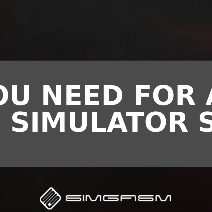 What do you need for a complete racing simulator setup?