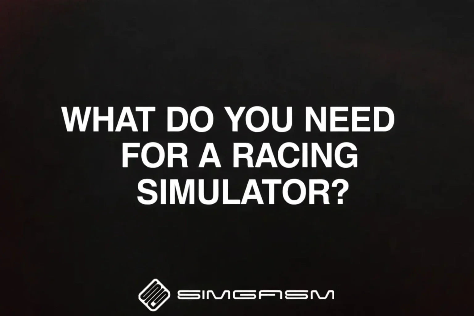 what-do-you-need-for-a-racing-simulator