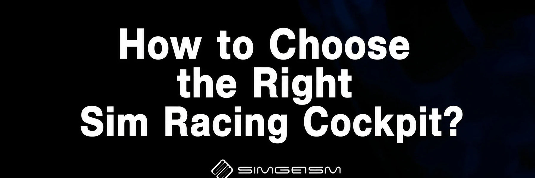 how-to-choose-the-right-sim-racing-cockpit