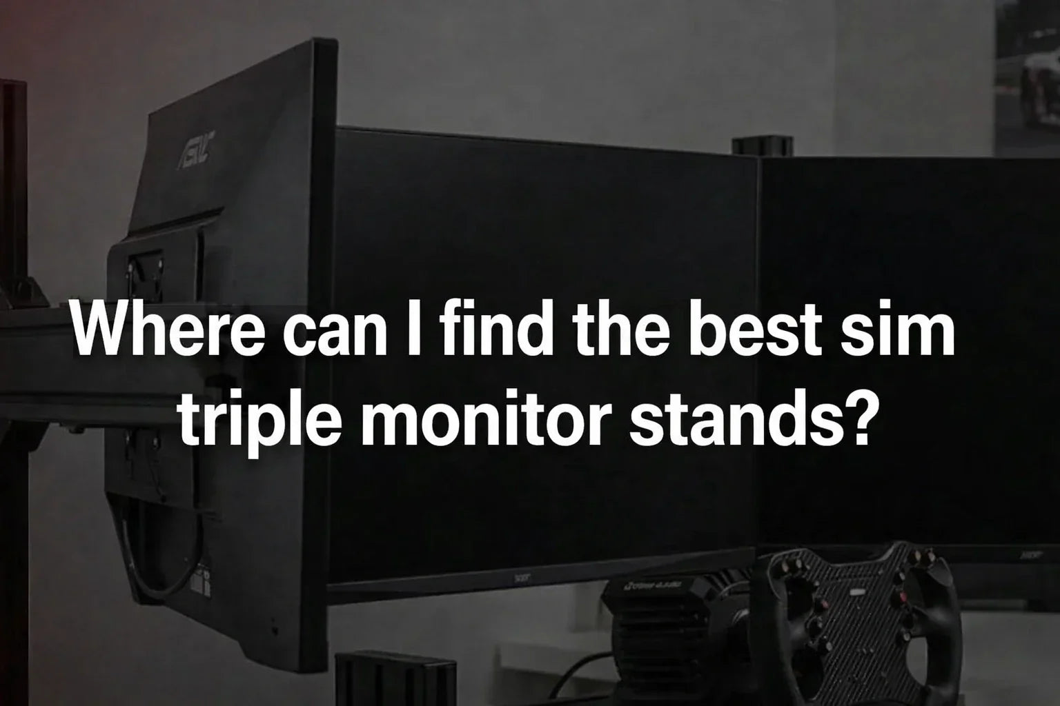 Where can I find the best sim racing triple monitor stands?