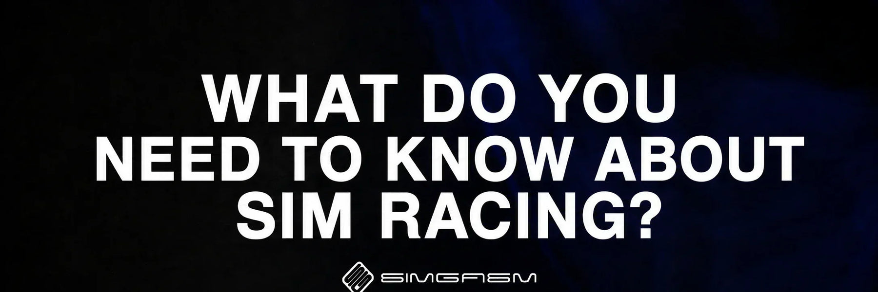 what-do-you-need-to-know-about-sim-racing